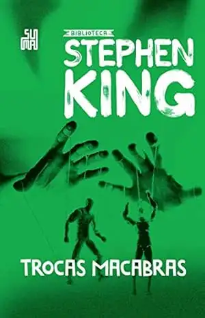Trocas macabras (Coleção Biblioteca Stephen King) – Stephen King