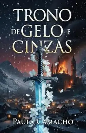 Trono de Gelo e Cinzas - Paula Camacho Trono de Gelo e Cinzas - Paula Camacho