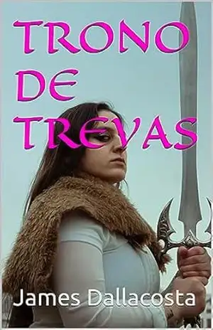 Trono de Trevas – James  Dallacosta