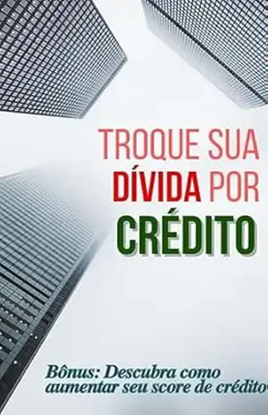 Troque sua Dívida por Crédito - Ruan Lima Troque sua Dívida por Crédito - Ruan Lima