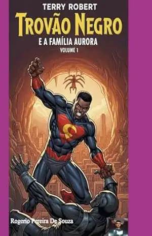 Capa do livro Trovão Negro E A Família Aurora - Rogerio Pereira De Souza
