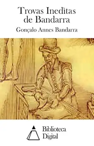Trovas Inedìtas de Bandarra – Gonçalo Annes Bandarra Trovas Inedìtas de Bandarra – Gonçalo Annes Bandarra