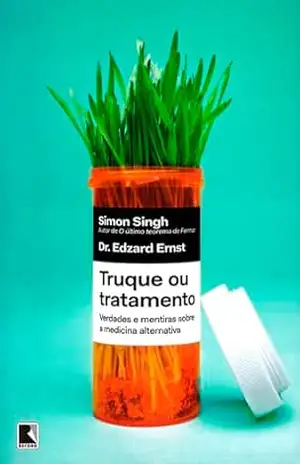 Truque ou tratamento – Simon Singh Truque ou tratamento – Simon Singh