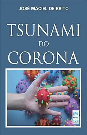 Capa do livro TSUNAMI DO CORONA - JOSÉ MACIEL DE BRITO