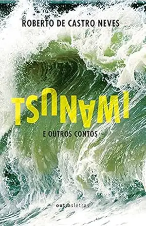 Tsunami e outros contos – Roberto de Castro Neves