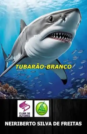 Tubarão–branco – Neiriberto Silva De Freitas