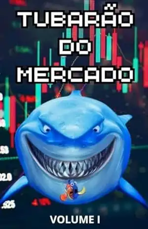 Capa do livro Tubarão do Mercado: Análise gráfica avançada do mercado financeiro – SMC ( smart money concept ) - Batoré Trader