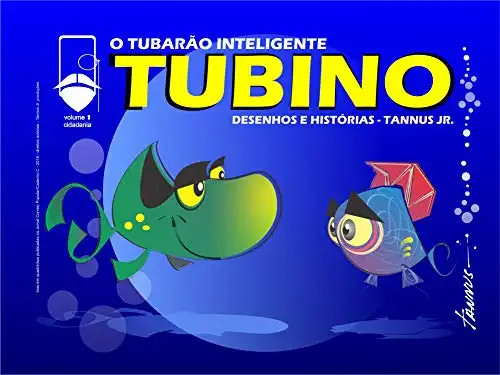 Baixar Tubino – O Tubarão Inteligente: Desenhos e Histórias – Tannus Jr. (Política, Cidadania e Meio Ambiente Livro 1) pdf, epub, mobi, eBook