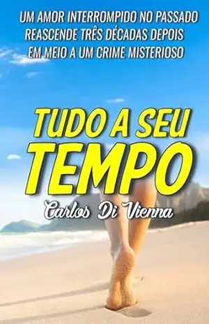 Capa do livro Tudo A Seu Tempo - Carlos Di Vienna