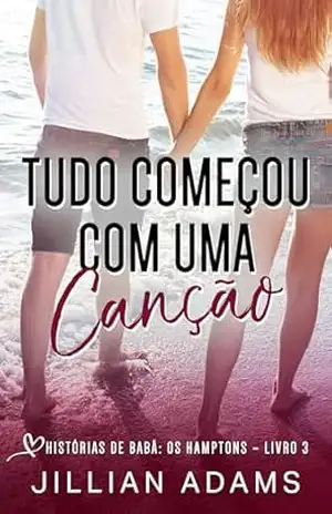 Capa do livro Tudo Começou com uma Canção: Um Romance Doce para Jovens (Histórias de Babá: Os Hamptons Livro 3) - Jillian Adams