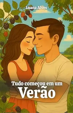 Capa do livro Tudo Começou em um Verão - Luana Alves
