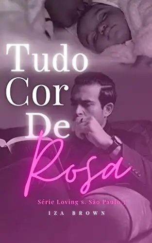 Baixar Tudo Cor De Rosa (Série: Loving s. São Paulo 3) (Loving.) pdf, epub, mobi, eBook