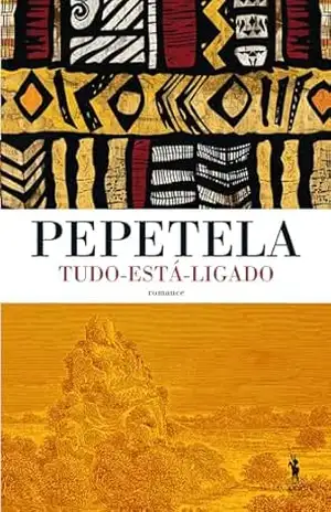 Tudo–Está–Ligado – Pepetela