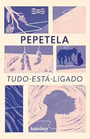 Capa do livro Tudo–está–ligado (Vozes da África) - Pepetela