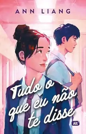 Tudo o que eu não te disse – Ann Liang