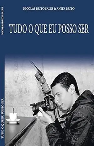 Tudo o que eu posso ser - Nicolas Brito Sales Tudo o que eu posso ser - Nicolas Brito Sales