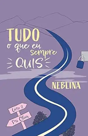 Tudo O Que Eu Sempre Quis: Neblina – Pri Oliva