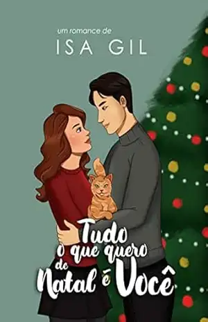 Tudo o que quero de natal é você (As crônicas do natal) - Isa Gil Tudo o que quero de natal é você (As crônicas do natal) - Isa Gil