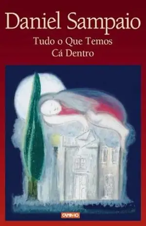 Tudo o Que Temos Cá Dentro – Daniel Sampaio