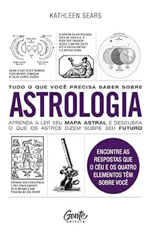 Tudo o que você precisa saber sobre astrologia - Kathleen Sears Tudo o que você precisa saber sobre astrologia - Kathleen Sears