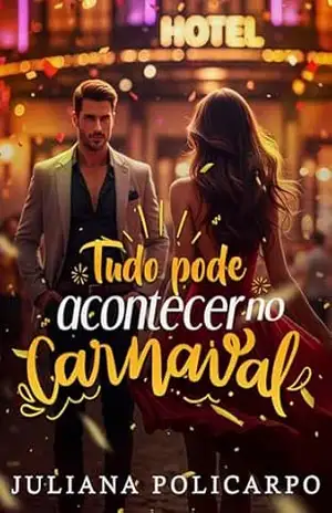 Tudo pode acontecer no carnaval – Juliana Policarpo