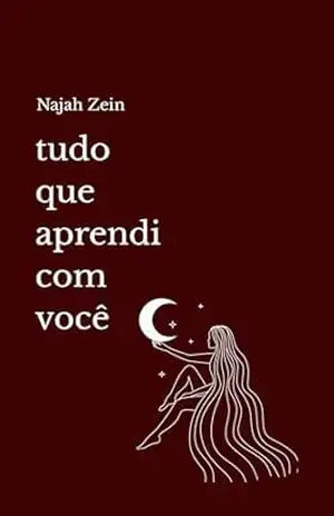 Tudo Que Aprendi Com Você – Najah Zein Tudo Que Aprendi Com Você – Najah Zein