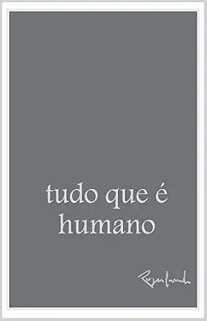 tudo que é humano – Rogerlando Cavalcante