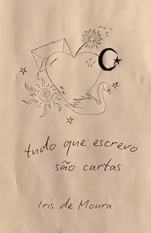 Capa do livro tudo que escrevo são cartas - Iris de Moura