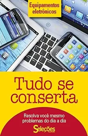 Tudo se conserta – Seleções do Reader’s Digest