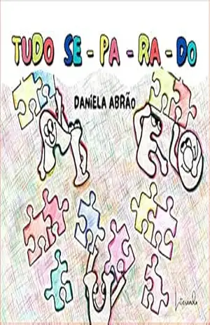 TUDO SE–PA–RA–DO – DANIELA ABRÃO TUDO SE–PA–RA–DO – DANIELA ABRÃO