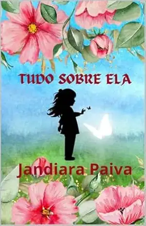 Tudo sobre ela – Jandiara  Paiva