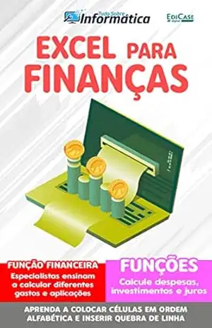 Tudo Sobre Informática Ed. 32 – Excel para Finanças (EdiCase Publicações) – EdiCase Publicações