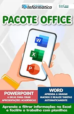 Tudo sobre informática Ed. 49 – Pacote Office (EdiCase Digital) – EdiCase Digital