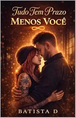 Tudo tem Prazo – Menos Você – BATISTA D