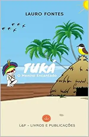 TUKÁ: O Menino Encantado (A Lenda do Boto) – Lauro Fontes