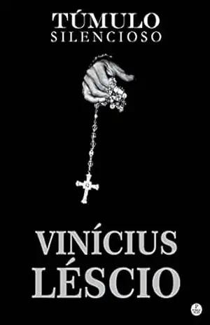 Túmulo Silencioso – Vinícius Léscio