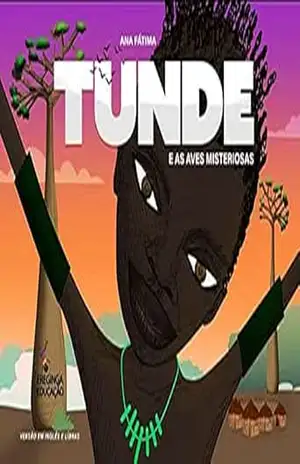 Capa do livro Tunde e as aves misteriosas (Literatura) - ANA  FATIMA