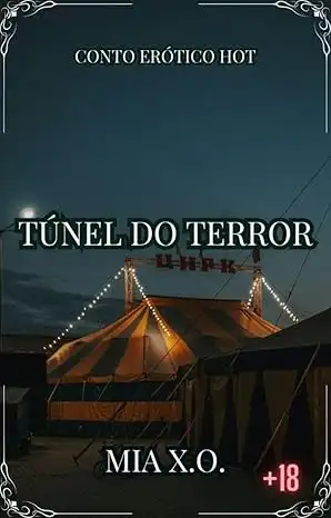 Baixar Túnel do Terror: Conto Erótico Hot (Histórias sujas de dominação) pdf, epub, mobi, eBook