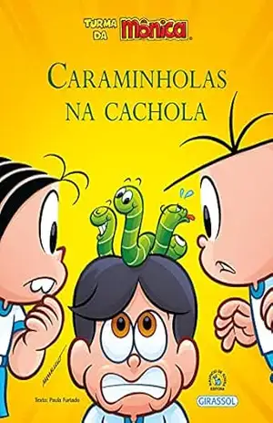 Capa do livro Turma da Mônica Bem–Me–Quer – Caraminholas na Cachola - Paula Furtado