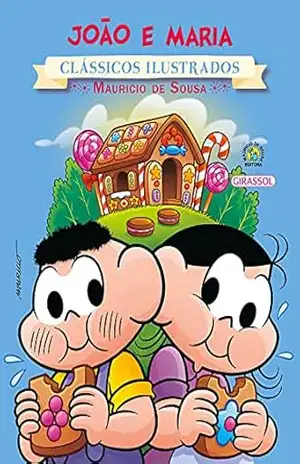 Capa do livro Turma da Mônica – Clássicos Ilustrados – João e Maria - Paula Furtado