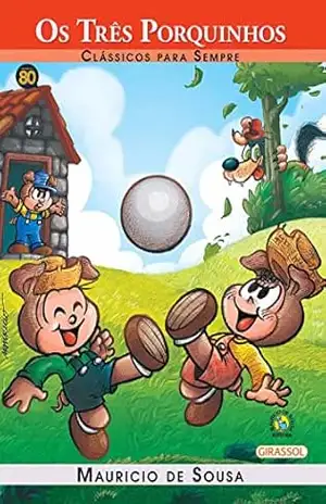 Capa do livro Turma da Mônica – Clássicos Para Sempre – Os Três Porquinhos - Paula Furtado
