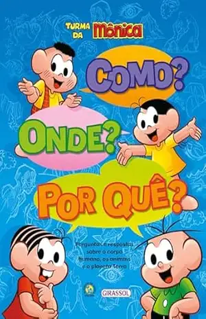 Turma da Mônica – Como? Onde? Por quê? – Camilla de La Bedoyere