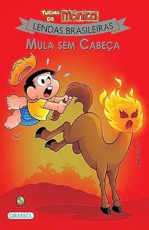 Turma da Mônica – Lendas Brasileiras – Mula Sem Cabeça (Turma da Mônica Lendas Livro 8) – Mauricio de Sousa