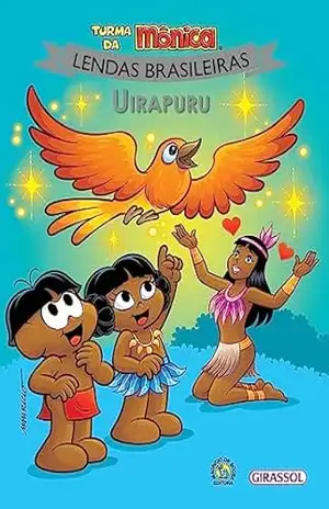Turma da Mônica Lendas Brasileiras – Uirapuru – Mauricio de Sousa