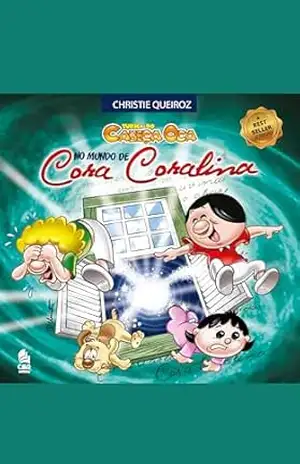 Turma do Cabeça Oca no Mundo de Cora Coralina – Christie Queiroz