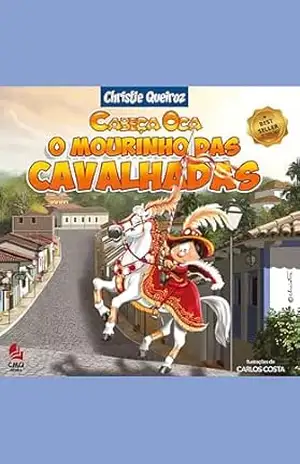 Turma do Cabeça Oca: O Mourinho das Cavalhadas – Christie Queiroz