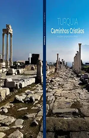Turquia – Caminhos Cristãos e as Sete Igrejas da Ásia Menor – Silvana Coelho
