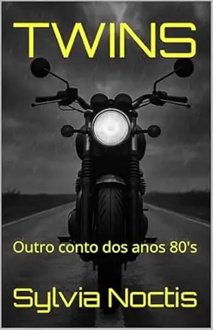 TWINS: Outro conto dos anos 80’s – Sylvia Noctis TWINS: Outro conto dos anos 80’s – Sylvia Noctis