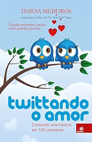 Twittando o amor – Teresa Medeiros