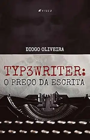 Typ3writer: O preço da escrita – Diogo Oliveira Typ3writer: O preço da escrita – Diogo Oliveira